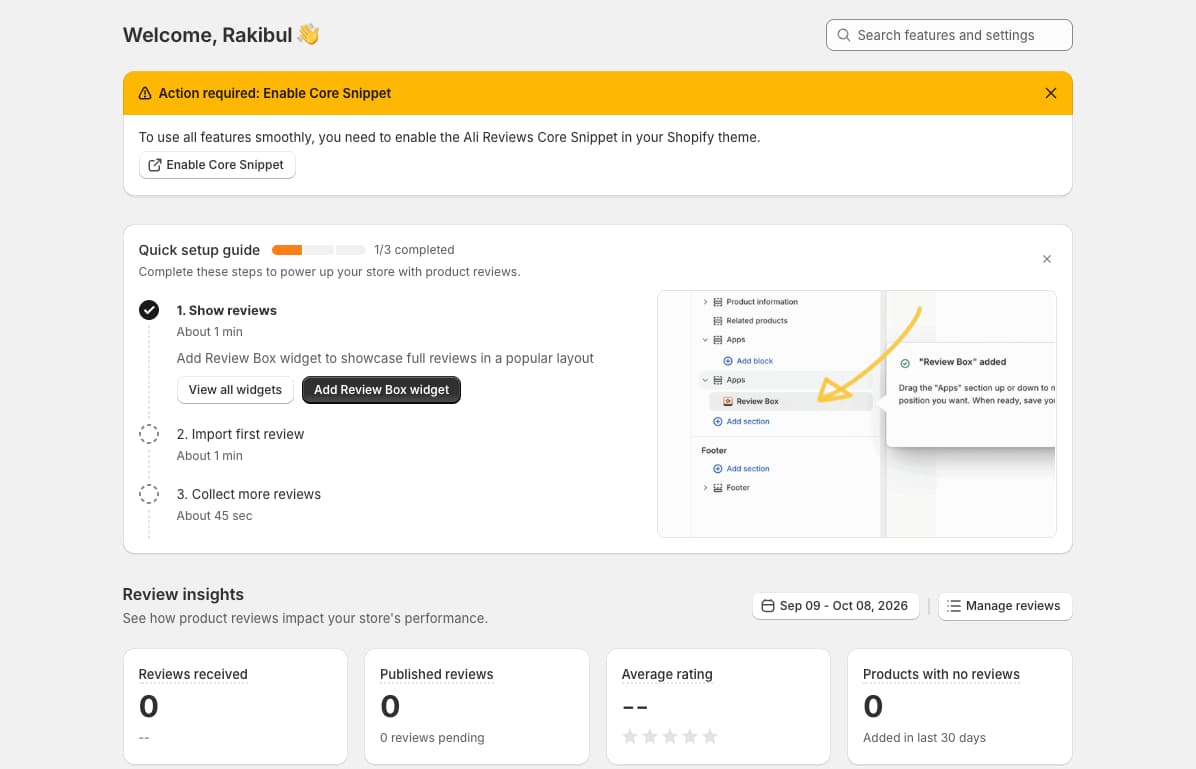 Ali Reviews dashboard with an Action required banner asking to enable the Ali Reviews Core Snippet in the Shopify theme, a Quick setup guide at 1 of 3 completed with Show reviews ticked and Import first review and Collect more reviews still open, and Review insights cards for reviews received, published reviews, average rating and products with no reviews all at zero