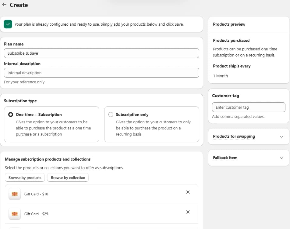 Easy Subscriptions Create plan screen with a message that the plan is already configured, the plan name Subscribe & Save, Subscription type set to One-time + Subscription, gift card products added under Manage subscription products and collections, and a Products preview showing products ship every 1 month